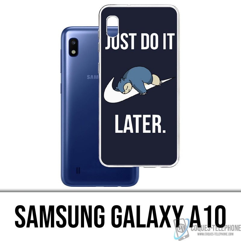 Coque Samsung Galaxy A10 - Pokémon Ronflex Just Do It Later