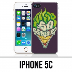Coque iPhone 5C - Joker So Serious