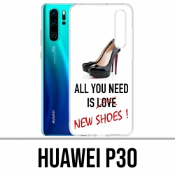 Funda Huawei P30 - Todo lo que necesitas son zapatos