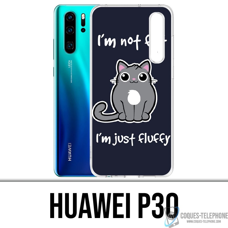 Huawei P30 Case - Cat Not Fat Just Fluffy