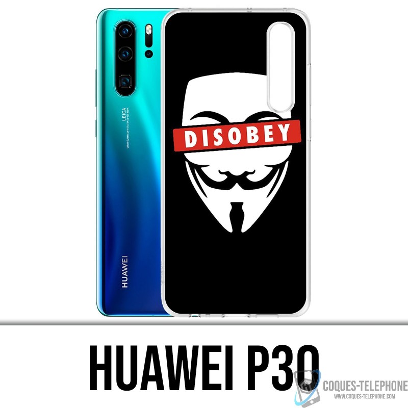 Coque Huawei P30 - Disobey Anonymous