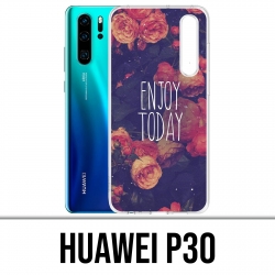 Case Huawei P30 - Genießen Sie den heutigen Tag