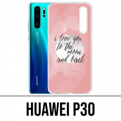 Coque Huawei P30 - Love Message Moon Back