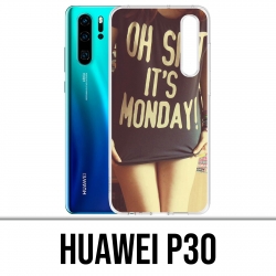 Coque Huawei P30 - Oh Shit Monday Girl