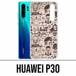 Case Huawei P30 - Naughty Kill You