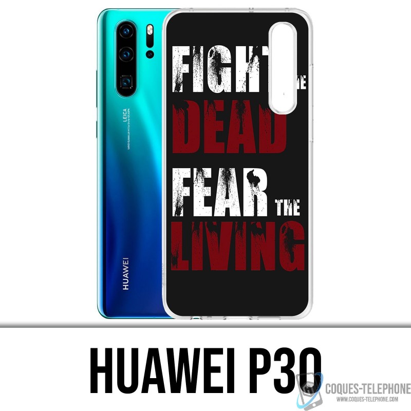 Case Huawei P30 - Walking Dead Fight The Dead Fear The Living
