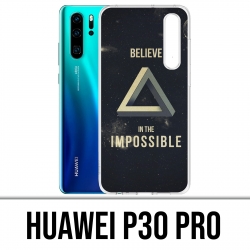 Case Huawei P30 PRO - Believe Impossible