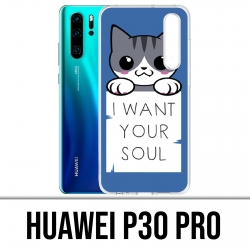 Coque Huawei P30 PRO - Chat I Want Your Soul