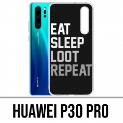 Coque Huawei P30 PRO - Eat Sleep Loot Repeat