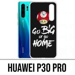 Coque Huawei P30 PRO - Go Big Or Go Home Musculation