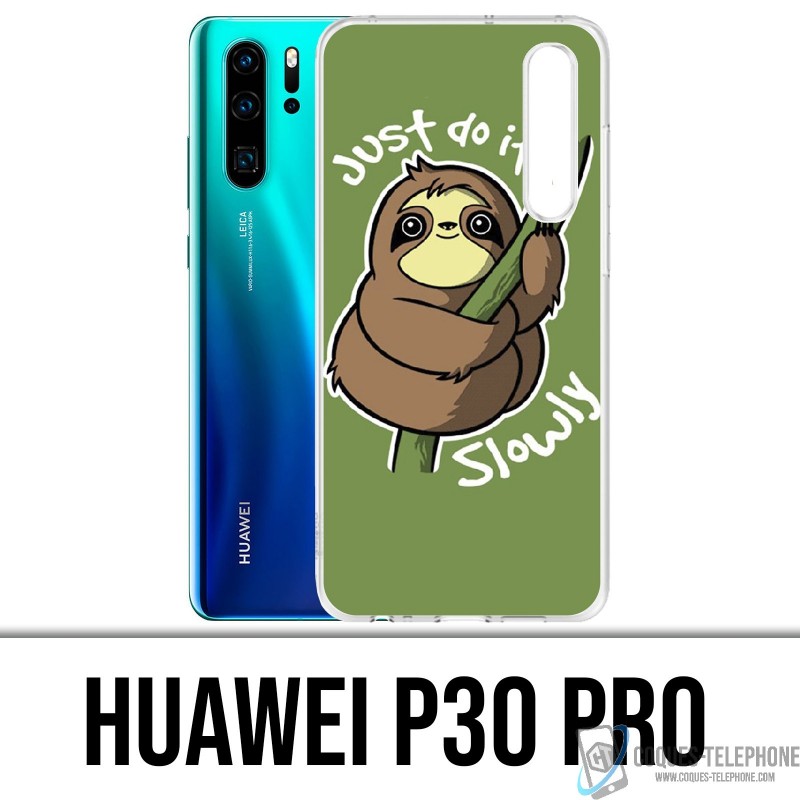 Huawei P30 PRO Case - Just Do It Slowly