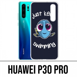 Coque Huawei P30 PRO - Just Keep Swimming