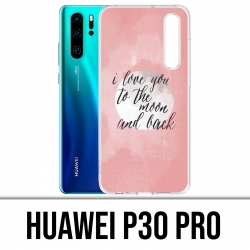 Huawei P30 PRO - Liebesbotschaft Mondrückseite Hülle