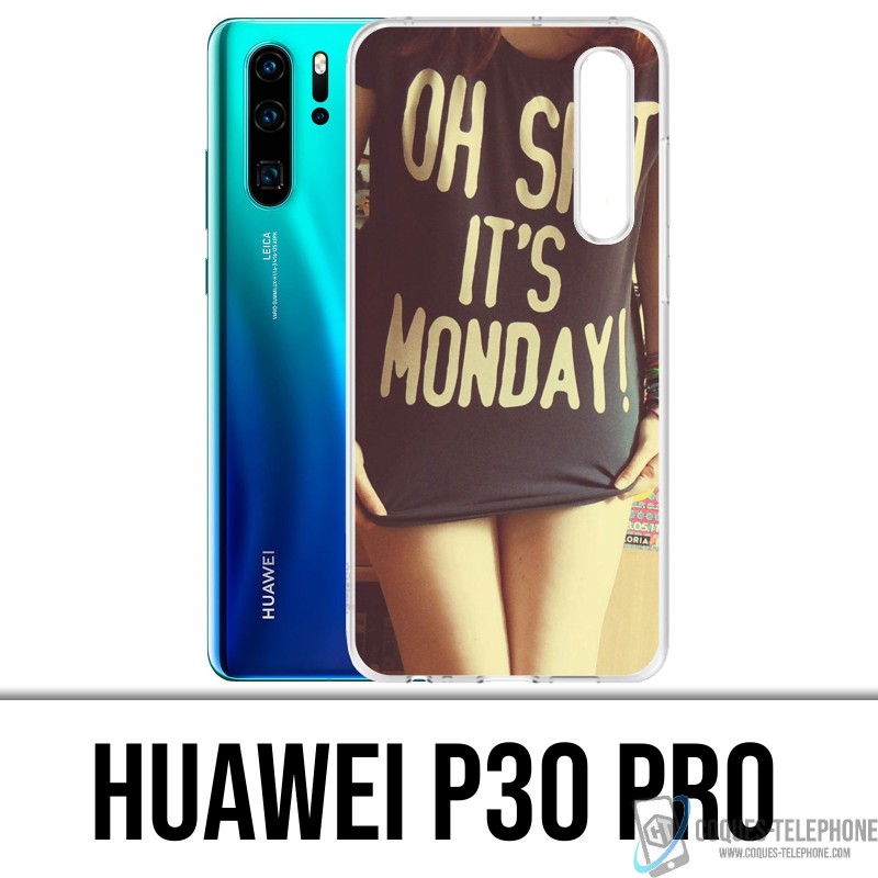 Huawei P30 PRO Custodia - Oh Merda Lunedì ragazza
