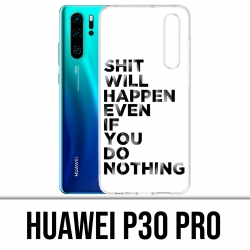 Huawei P30 PRO Case - Scheiße wird passieren