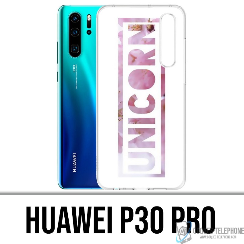 Coque Huawei P30 PRO - Unicorn Fleurs Licorne