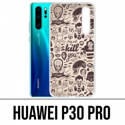 Huawei P30 PRO Custodia - Naughty Kill You