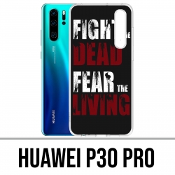 Huawei P30 PRO Custodia - Walking Dead Fight The Dead Fear The Living