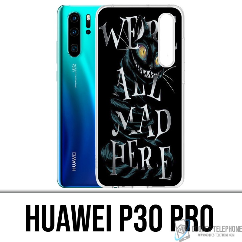 Huawei P30 PRO Case - Waren alle verrückt hier Alice im Wunderland