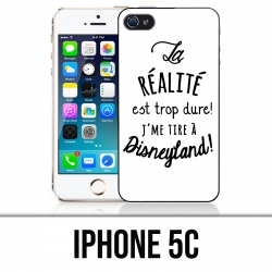Coque iPhone 5C - La réalité est trop dure J'me tire à Disneyland