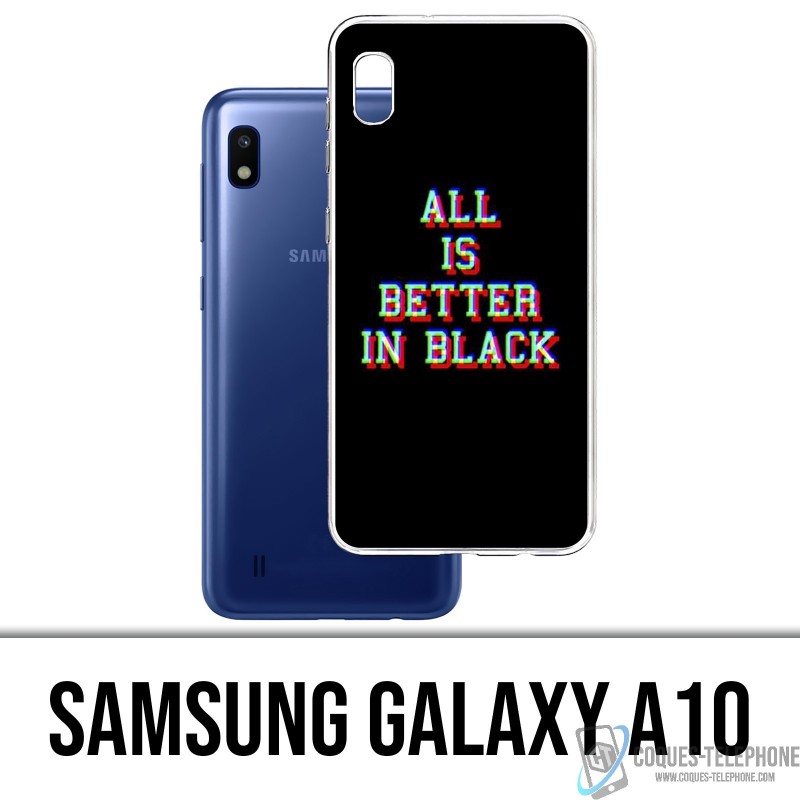 Coque Samsung Galaxy A10 - All is better in black
