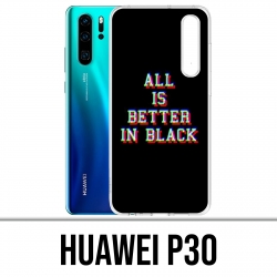 Funda Huawei P30 - Todo es mejor en negro