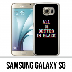 Coque Samsung Galaxy S6 - All is better in black