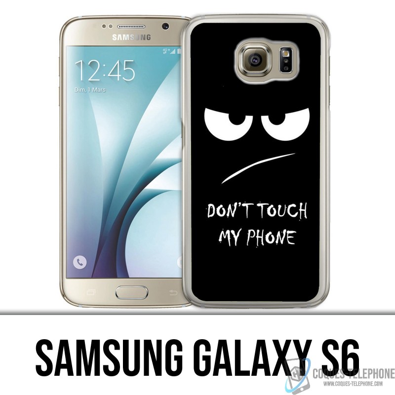 Samsung Galaxy S6 Custodia - Non toccare il mio telefono arrabbiato