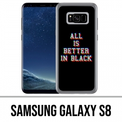 Samsung Galaxy S8 Case - All is better in black