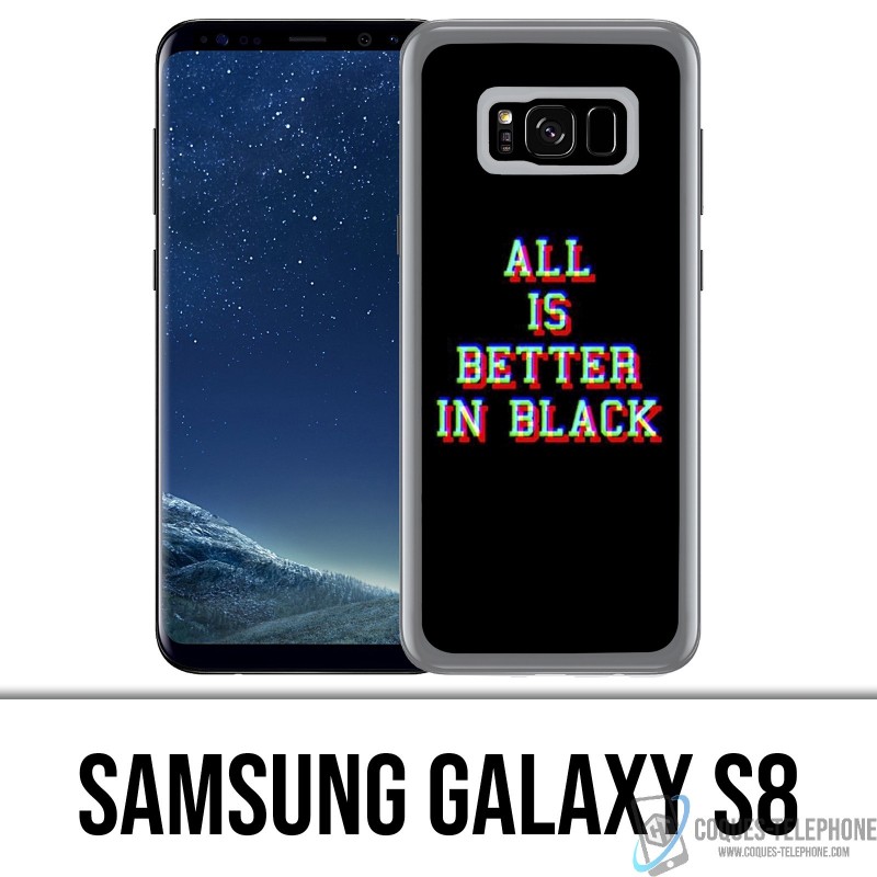 Samsung Galaxy S8 Case - All is better in black