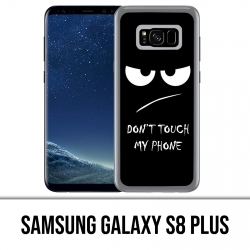Samsung Galaxy S8 PLUS Custodia - Non toccare il mio telefono arrabbiato