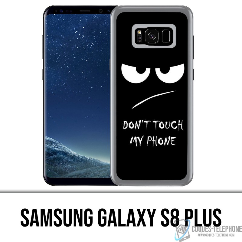 Coque Samsung Galaxy S8 PLUS - Don't Touch my Phone Angry