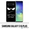 Samsung Galaxy S10 PLUS Custodia - Non toccare il mio telefono arrabbiato