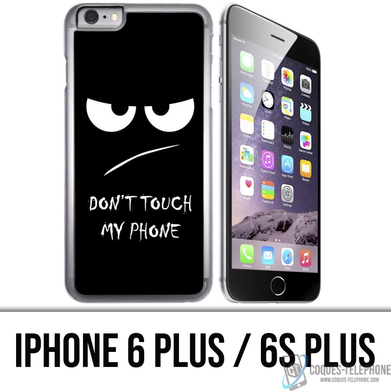iPhone 6 PLUS / 6S PLUS Case - Don't Touch my Phone Angry