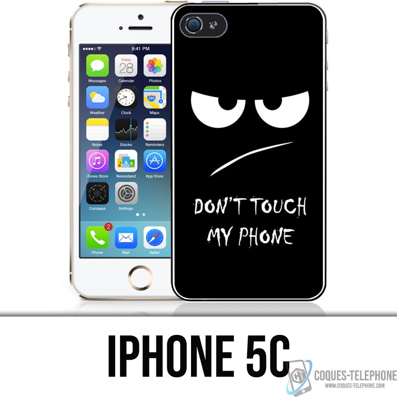 Coque iPhone 5C - Don't Touch my Phone Angry