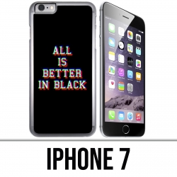 Coque iPhone 7 - All is better in black