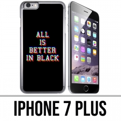 iPhone 7 PLUS Case - In Schwarz ist alles besser