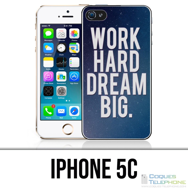 Funda iPhone 5C - Work Hard Dream Big
