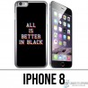 iPhone 8 Case - In Schwarz ist alles besser