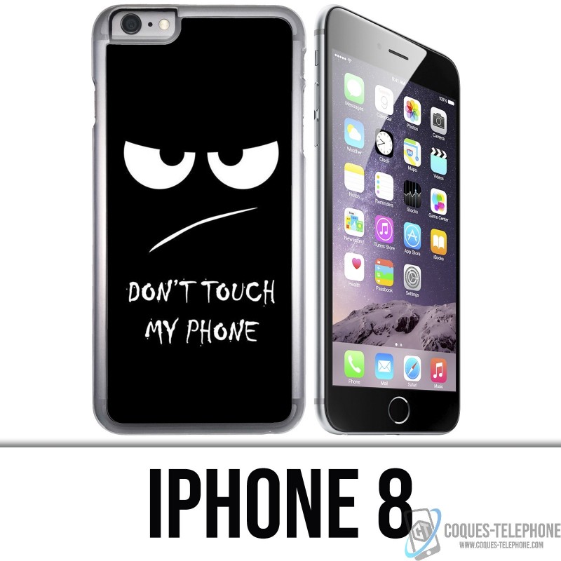 Coque iPhone 8 - Don't Touch my Phone Angry