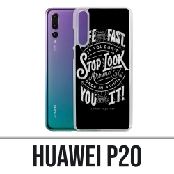 Huawei P20 Case - Citation Life Fast Stop Schauen Sie sich um