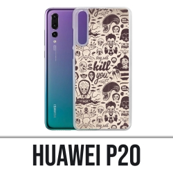 Funda Huawei P20 - Naughty Kill You