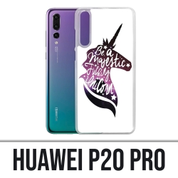 Coque Huawei P20 Pro - Be A Majestic Unicorn
