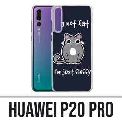 Coque Huawei P20 Pro - Chat Not Fat Just Fluffy