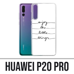 Custodia Huawei P20 Pro - Goditi le piccole cose