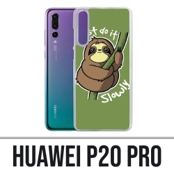 Huawei P20 Pro case - Just Do It Slowly