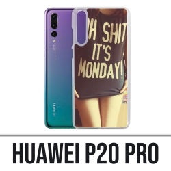 Huawei P20 Pro case - Oh Shit Monday Girl