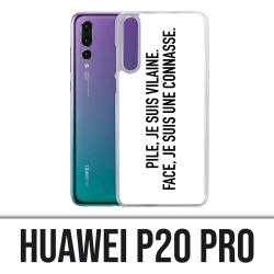 Coque Huawei P20 Pro - Pile Vilaine Face Connasse