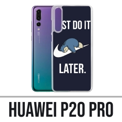 Coque Huawei P20 Pro - Pokémon Ronflex Just Do It Later