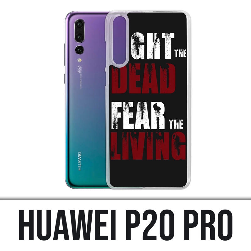 Custodia Huawei P20 Pro - Walking Dead Fight The Dead Fear The Living